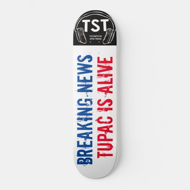 BREAKING NEWS TUPAC / TST Skateboard (Framsida)