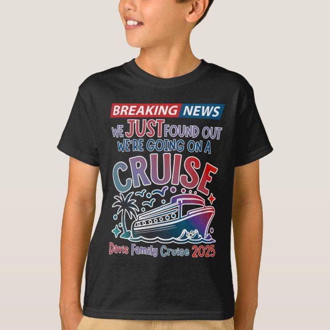 Breaking News We Are Going On A Cruise Surpris Cru T Shirt (Framsida)