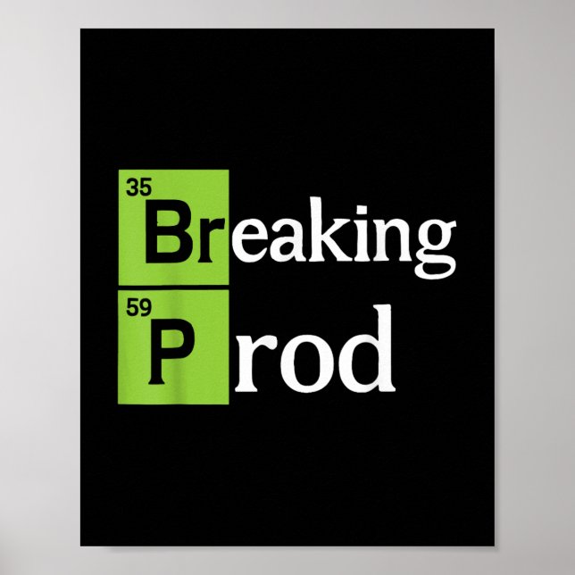 Breaking Prod Funny Dev Ops T-shirt.png Poster (Framsidan)