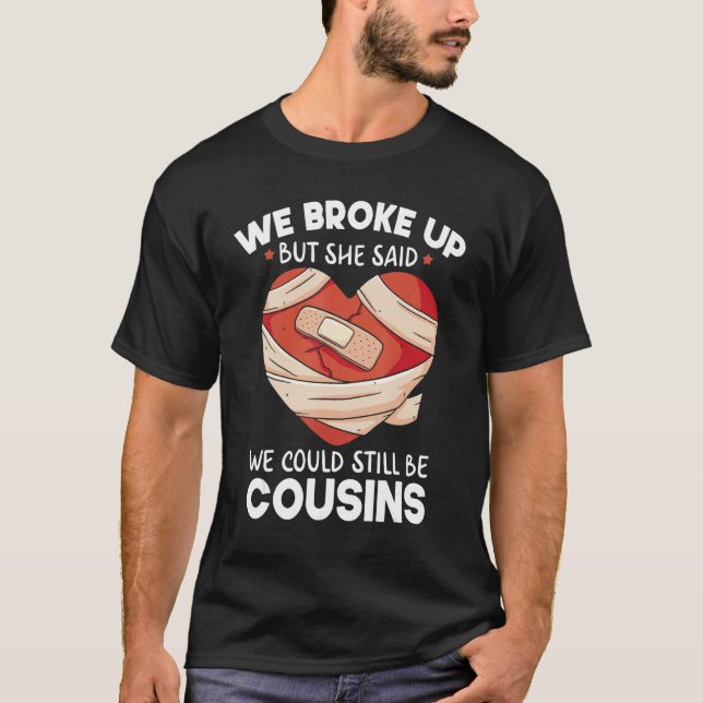 Breakup Cousins Relationship Trailer Park Gag T Shirt (Framsida)
