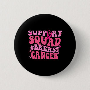 Breast Breast - Rosa Support Squad - medvetandegör Knapp