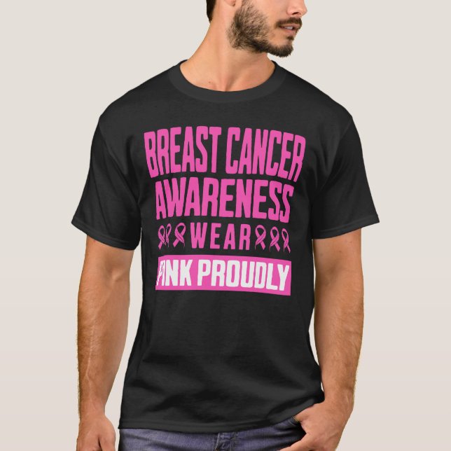 Breast Cancer Awareness Wear Pink Proudly T Shirt (Framsida)
