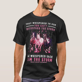 Breast Cancer Horse, jag är hon viskade tillbaka j T Shirt