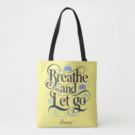 Breathe and Let Go : Personlig Tygkasse