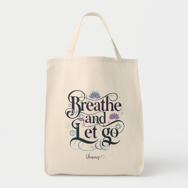 Breathe and Let Go : Personlig Tygkasse (Framsidan)