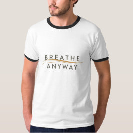 Breathe Anyway – Stress Awareness Minimal Yellow  T Shirt