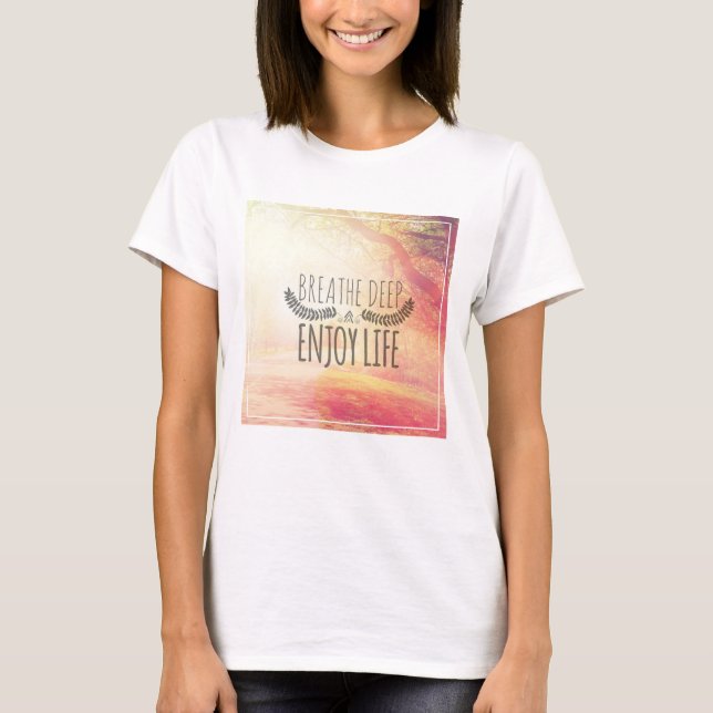 Breathe Deep T Shirt (Framsida)