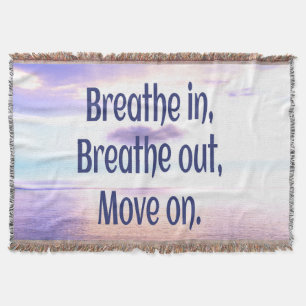 Breathe in, Breathe out, Move on, Motivational Filt