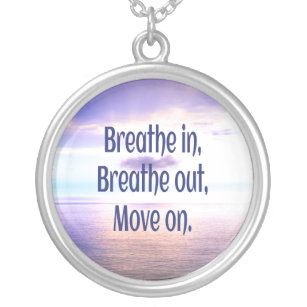 Breathe in, Breathe out, Move on, Motivational Silverpläterat Halsband