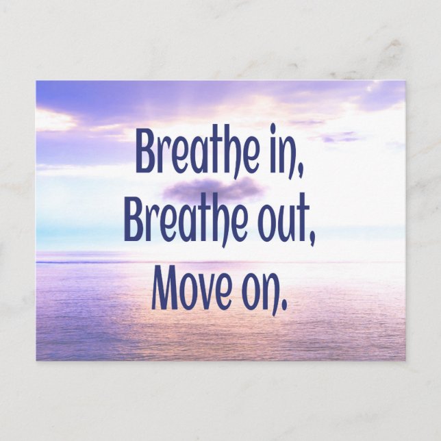 Breathe in, Breathe out, Move on, Motivational Vykort (Framsida)