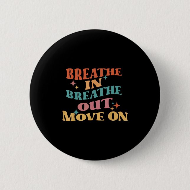 Breathe in Brethe Out Move on - Meditation Yoga M Knapp (Framsida)