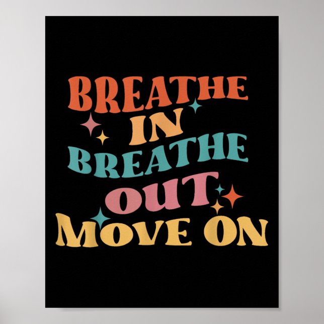 Breathe in Brethe Out Move on - Meditation Yoga M Poster (Framsidan)