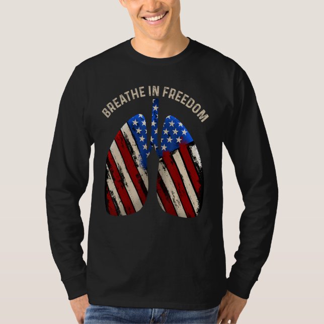 Breathe In Freedom Liberty USA Patriotic American  T Shirt (Framsida)