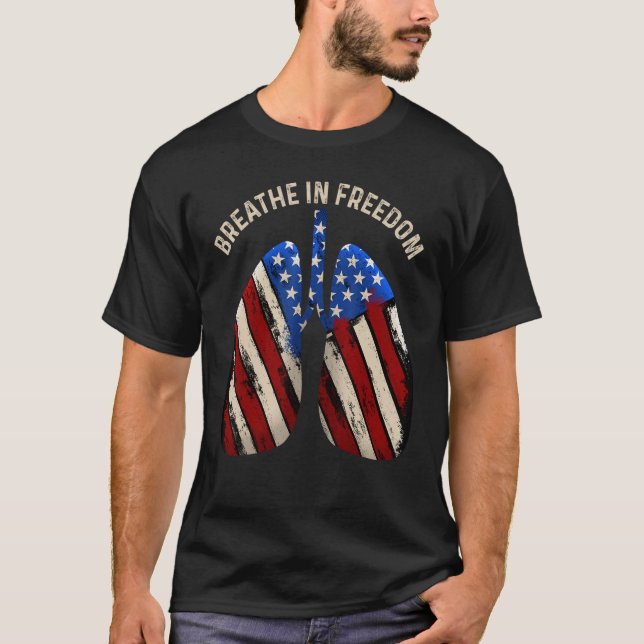 Breathe In Freedom Liberty USA Patriotic American  T Shirt (Framsida)