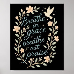Breathe in Grace Breathe Out PPRIING Christian Quo Poster