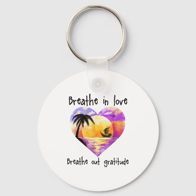 Breathe In Love Breathe Out Gratitude Sitive Motiv Nyckelring (Framsida)