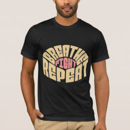 Breathe. Kämpa. Upprepa. - Resilienstyp T Shirt