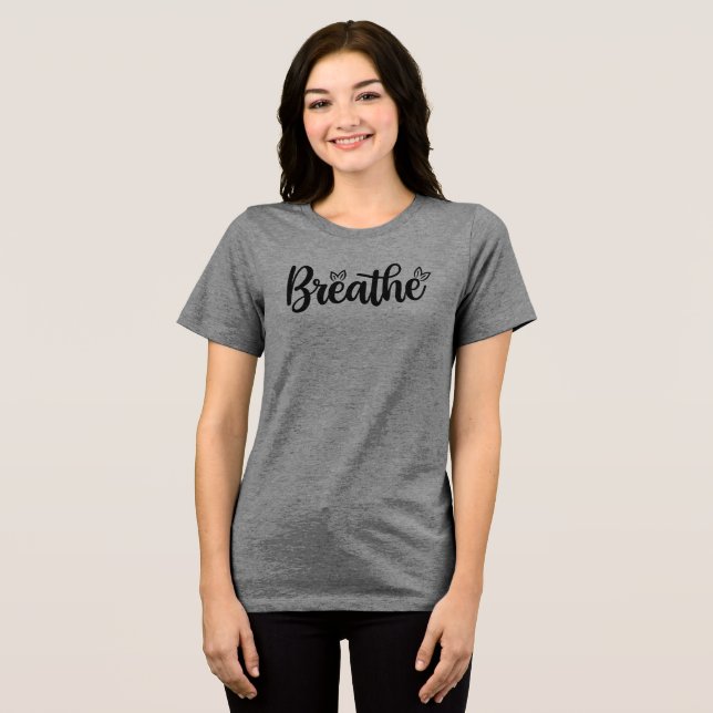 Breathe Minimalist Bella Canvas Women's T Shirt (Framsida Full)