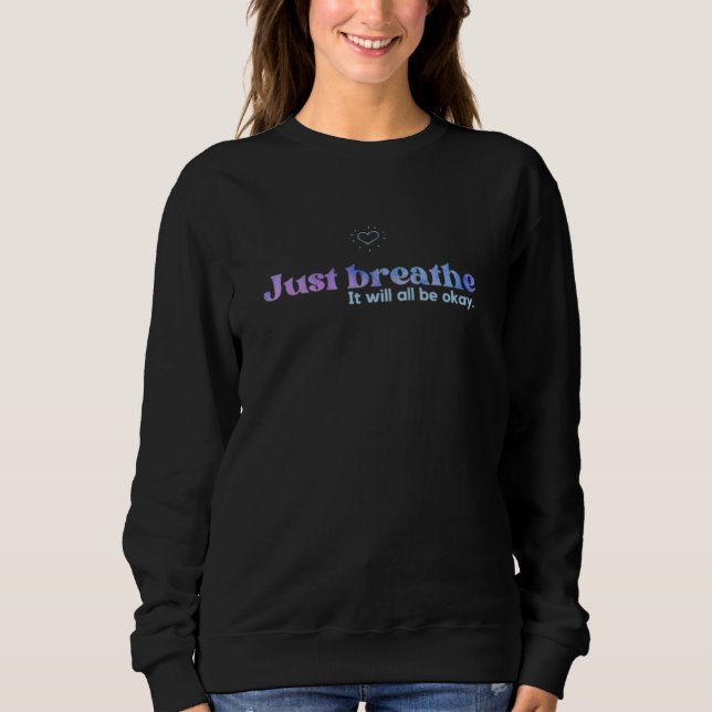 Breathe Motivation Reminder T Shirt (Framsida)