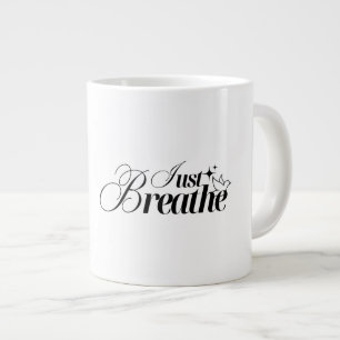 Breathe Motivative Quote Mugg Jumbo Mugg