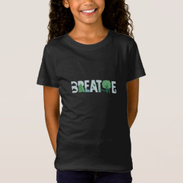 BREATHE - Nature-Inspired Typography Art T Shirt