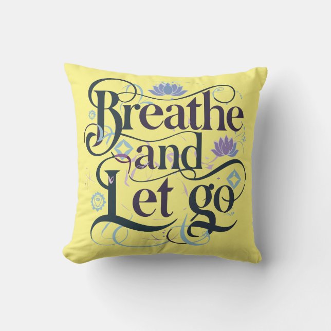 Breathe och Let Go Kudde (Framsida)