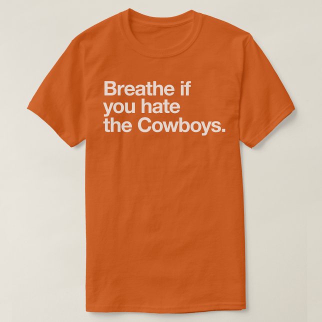 Breathe om du hatar Cowboys T Shirt (Design framsida)