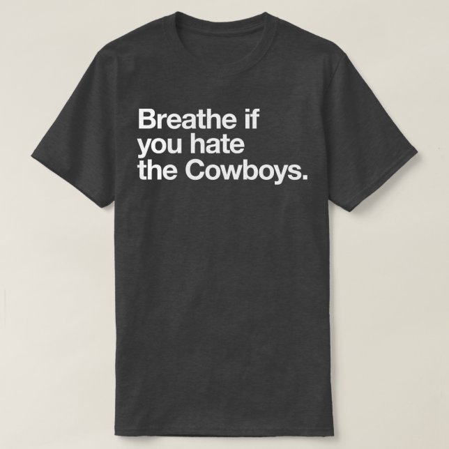 Breathe om du hatar Cowboys T Shirt (Design framsida)