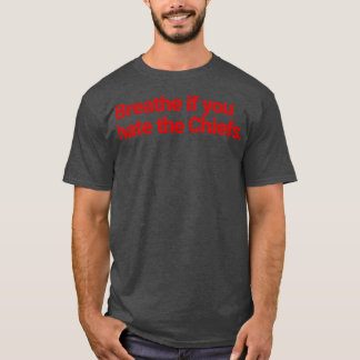 Breathe om du hatar hövdingar t shirt