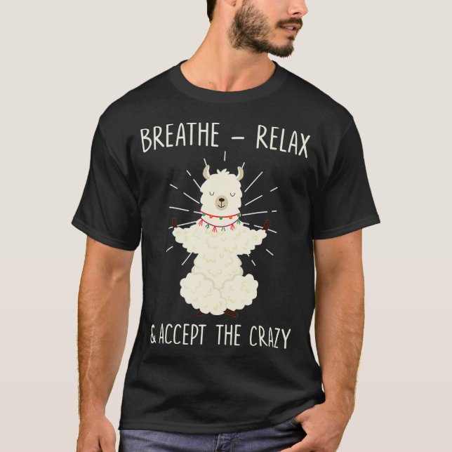 Breathe Rela och acceptera Crazy Llama Yoga  T Shirt (Framsida)