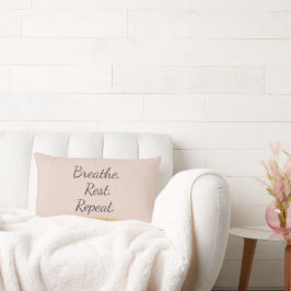 Breathe Rest Repeat Elegant Blush Pink Typography Lumbarkudde
