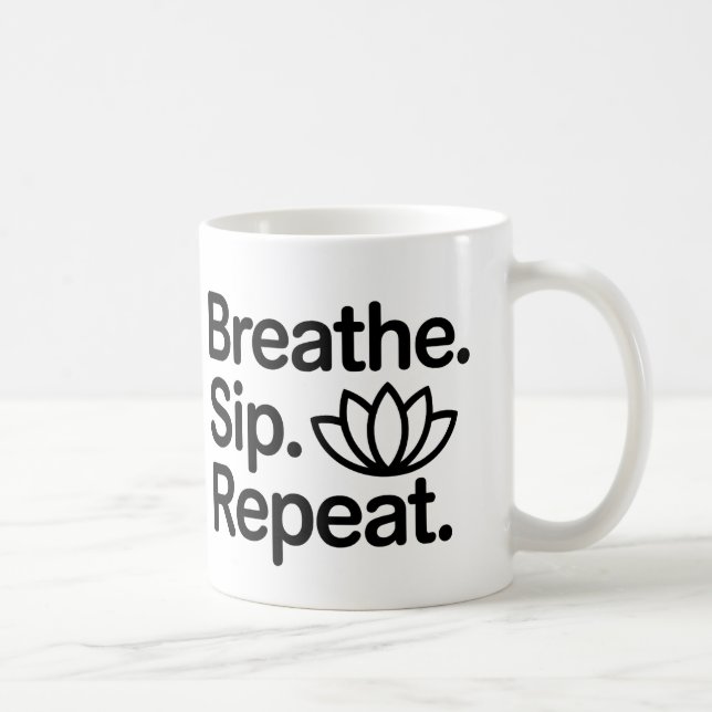 Breathe Sip Repeat Coffee Mugg (Höger)