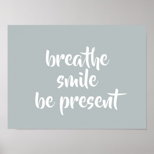 Breathe Smile be present Grått-bekräftelseoffert Poster (Framsidan)