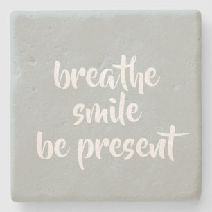 Breathe Smiles be present Grått-bekräftelseoffer Stenunderlägg