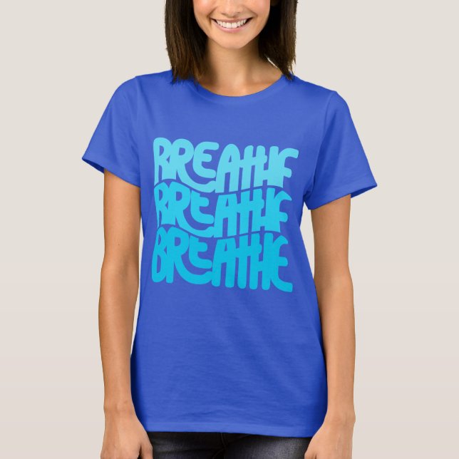 Breathe T Shirt (Framsida)