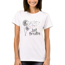 Breathe T-Shirt by Posh Little Finds