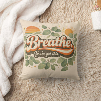 Breathe You’ve Got This Retro Nature Design Kudde