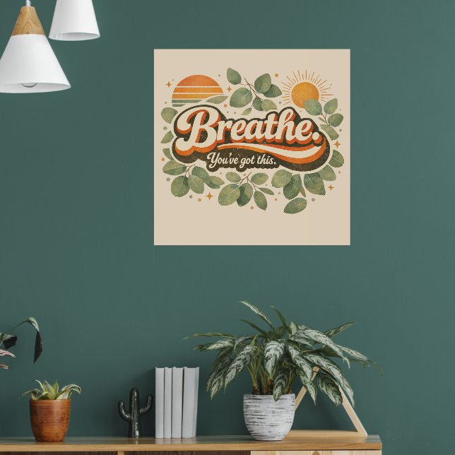 Breathe You’ve Got This Retro Nature Design Poster (Vardagsrum 1)