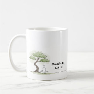 Breaut in Let Go Zen Meditation Coffee Mugg