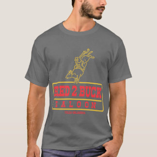 BRED 2 BUCK SALOONulsa King T Shirt