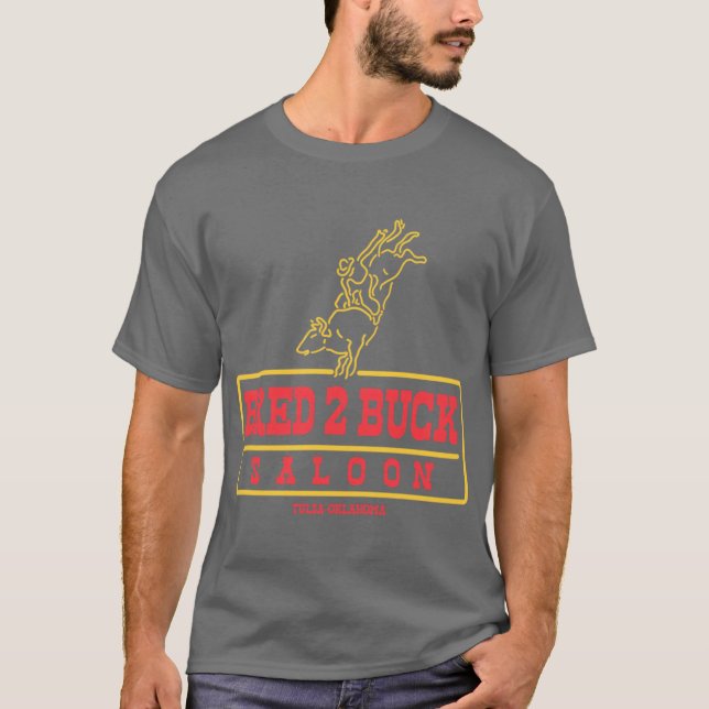 BRED 2 BUCK SALOONulsa King T Shirt (Framsida)