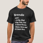 Brenda Definition Personlig Funny Birthday Gift T Shirt<br><div class="desc">Coola och söt "Brenda"-kärleksfull teckning är en perfekt gåva eller present till vilken kvinna som helst som du vill överraska. Perfekt för dig själv eller som en gåva till din favoritflicka. Ta bort designen nu!</div>