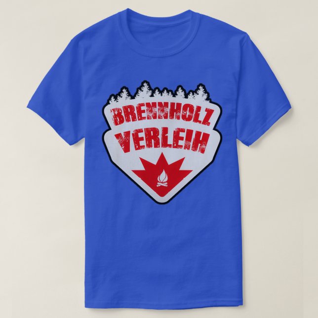 Brennholzverleih Original Merch Best Gift  T Shirt (Design framsida)