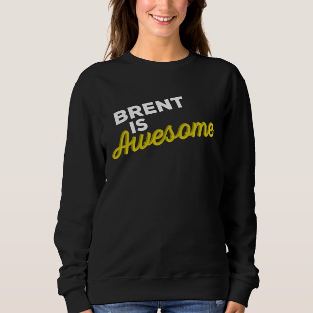 BRENT IS AWESOME Support Team Positive Cheer Fan T Shirt (Framsida)