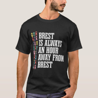 Brest är en timmes Away Frankrike Funny Fransk Hum T Shirt