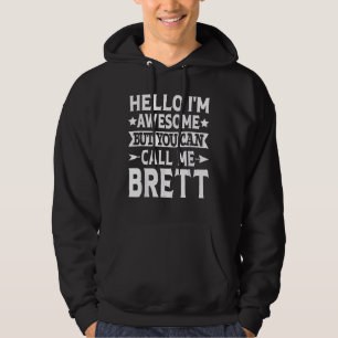 Brett - Hej jag heter Fantastisk kallar mig Brett Hoodie