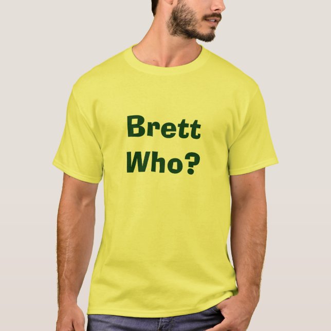 Brett vem? t-shirt (Framsida)
