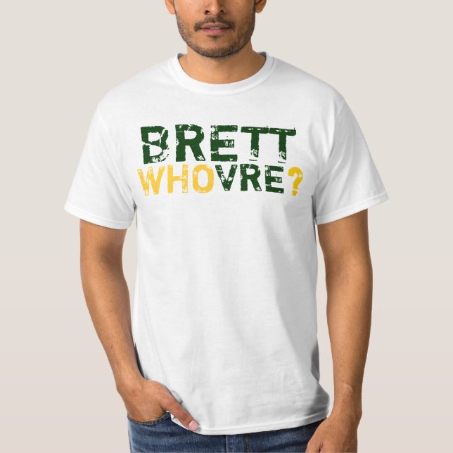 BRETT WHOVRE? TEE SHIRT (Framsida)