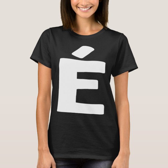 Brev É stor och fet vit T Shirt (Framsida)