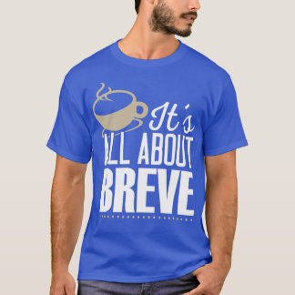 Breve Coffee Loverx27s T Shirt